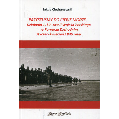 Przyszliśmy do Ciebie morze...