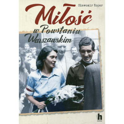 Miłość w Powstaniu Warszawskim