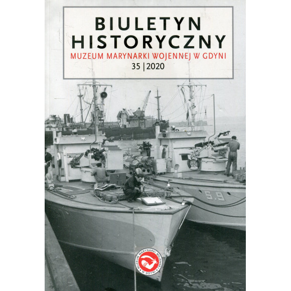 Biuletyn Historyczny Muzeum Marynarki Wojennej w Gdyni nr 35 rok 2020