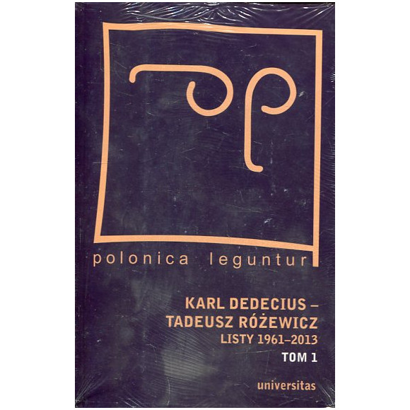 Karl Dedecius Tadeusz Różewicz Listy 1961-2013 Tom 1 i 2