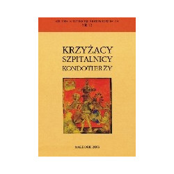 Krzyżacy, szpitalnicy, kondotierzy