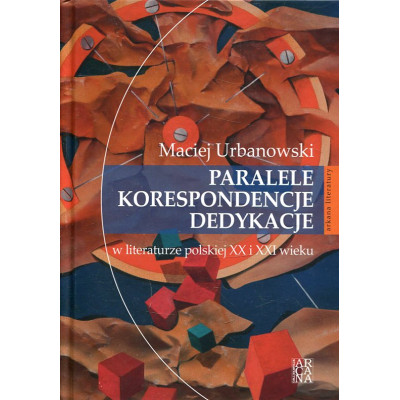 Paralele, korespondencje, dedykacje