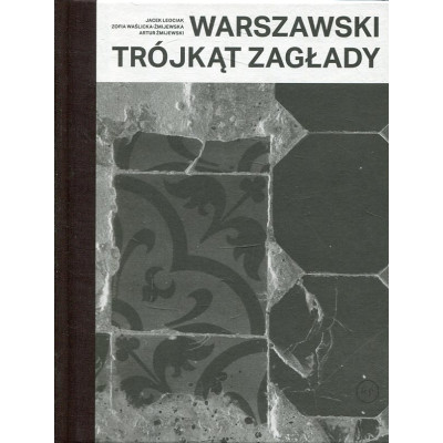 Warszawski trójkąt zagłady