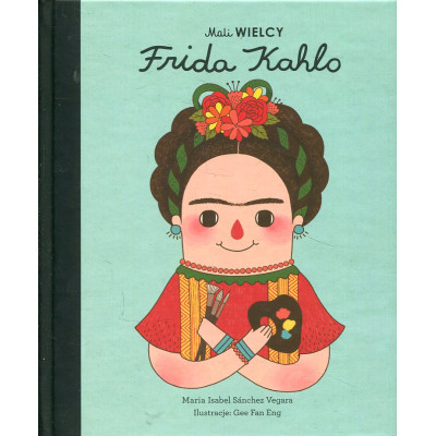 Mali wielcy: Frida Kahlo