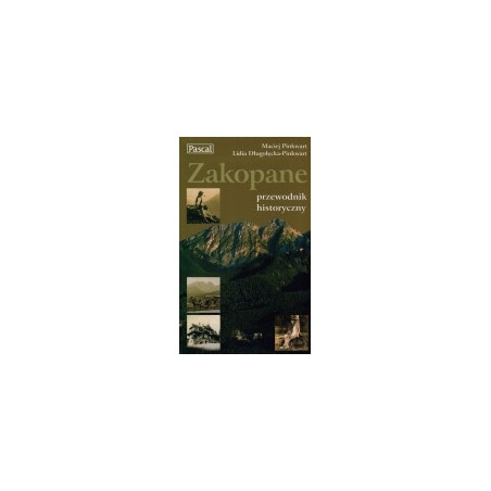 Zakopane. Przewodnik historyczny