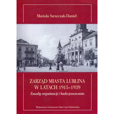 Zarząd miasta Lublina w latach 1915-1939
