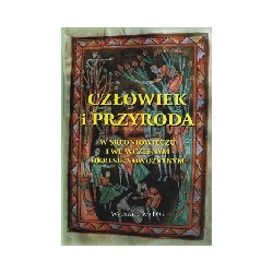 Człowiek i przyroda w średniowieczu i we wczesnym okresie nowożytnym