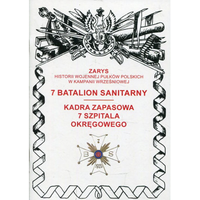 7 batalion sanitarny. Kadra zapasowa 7 Szpitala Okręgowego