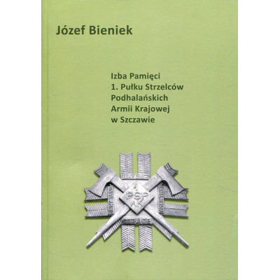 Izba Pamięci 1. Pułku Strzelców Podhalańskich Armii Krajowej w Szczawie
