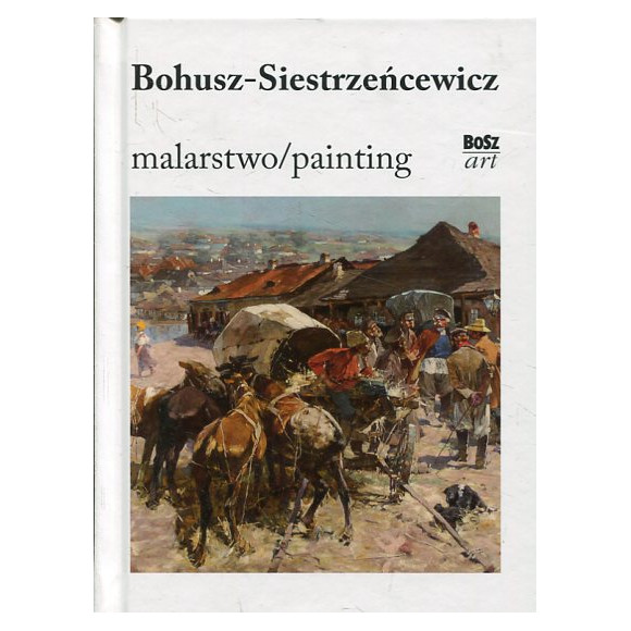 Bohusz-Siestrzeńcewicz. Malarstwo/Painting