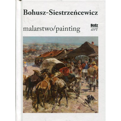 Bohusz-Siestrzeńcewicz. Malarstwo/Painting