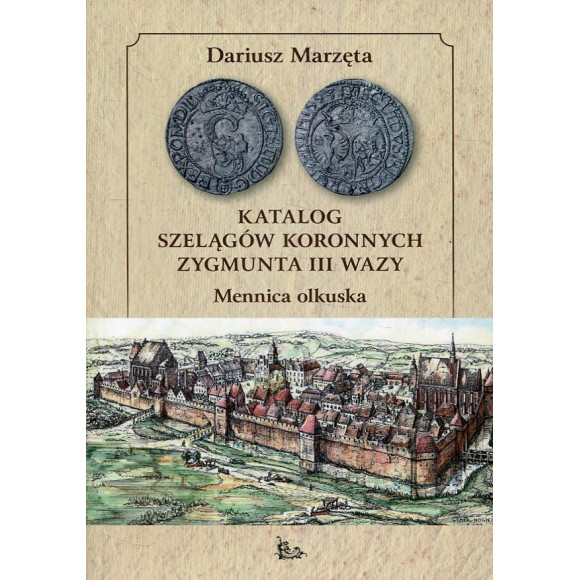 Katalog szelągów koronnych Zygmunta III Wazy