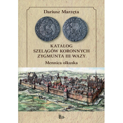 Katalog szelągów koronnych Zygmunta III Wazy