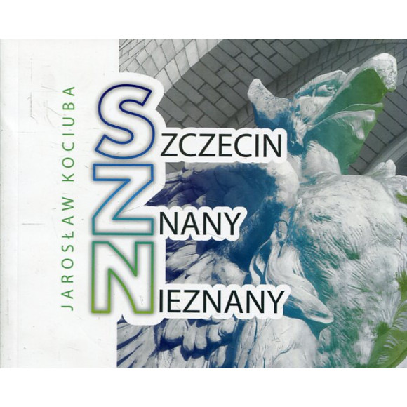 Szczecin znany nieznany