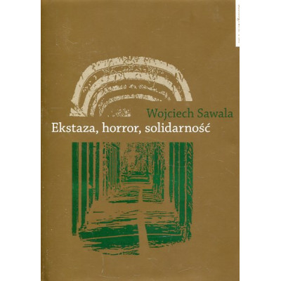 Ekstaza, horror, solidarność