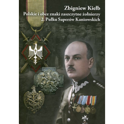 Polskie i obce znaki zaszczytne żołnierzy 2. Pułku Saperów Kaniowskich