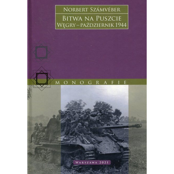 Bitwa na Puszcie. Węgry – październik 1944