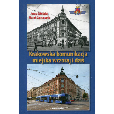 Krakowska komunikacja miejska wczoraj i dziś