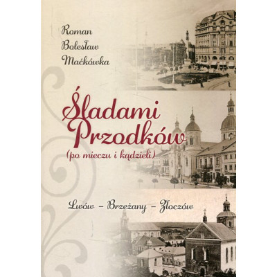 Śladami Przodków (po mieczu i kądzieli)