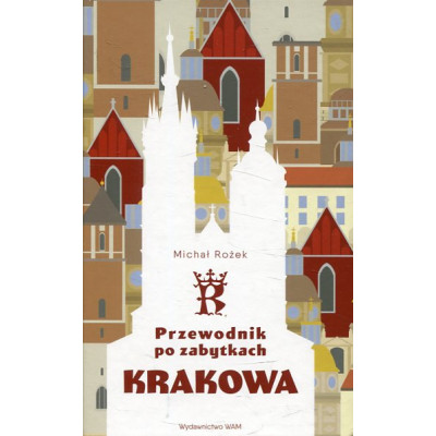 Przewodnik po zabytkach Krakowa