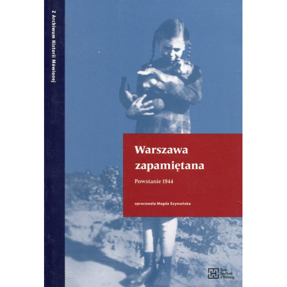 Warszawa zapamiętana. Powstanie 1944