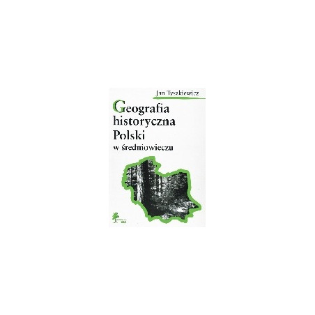 Geografia historyczna Polski w średniowieczu