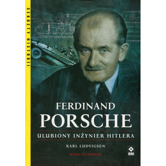 Ferdinand Porsche Ulubiony inżynier Hitlera