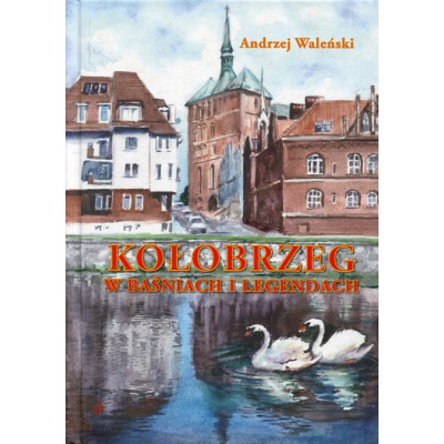Kołobrzeg w baśniach i legendach