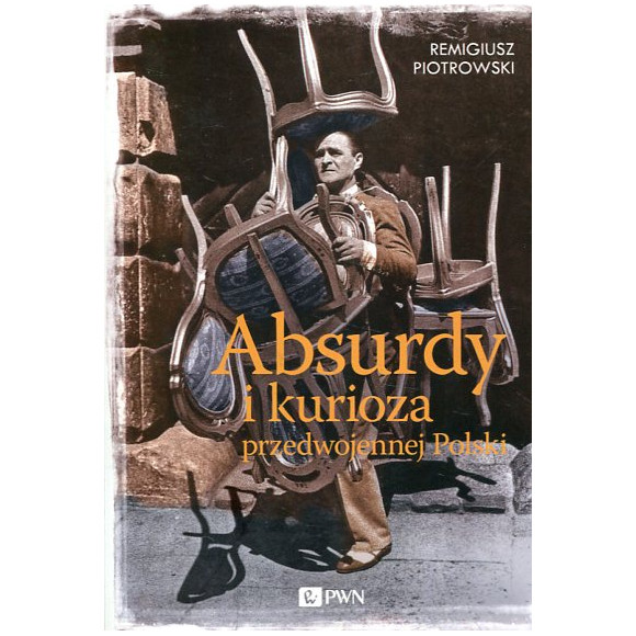Absurdy i kurioza przedwojennej Polski