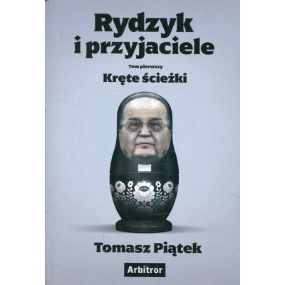 Rydzyk i przyjaciele. Tom pierwszy. Kręte ścieżki