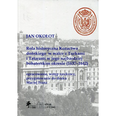 Rola historyczna Kozactwa dońskiego w walce z Turkami i Tatarami w jego najbardziej bohaterskim okresie (1637–1642)