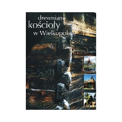 Drewniane kościoły w Wielkopolsce