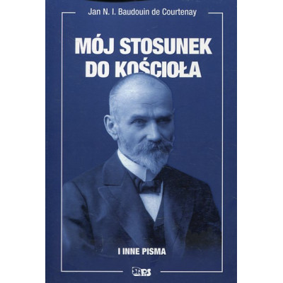 Mój stosunek do kościoła i inne pisma