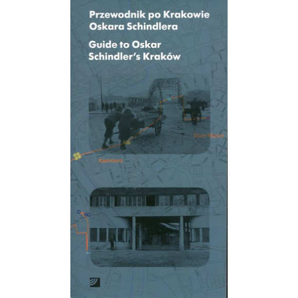 Przewodnik po Krakowie Oskara Schindlera