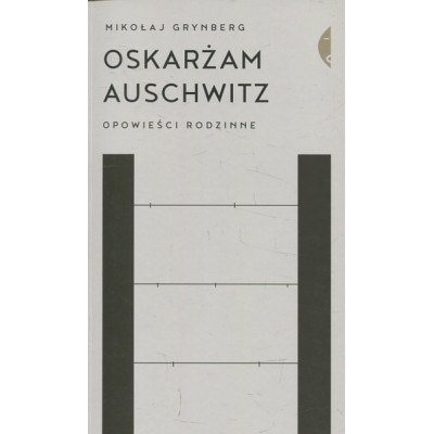 Oskarżam Auschwitz