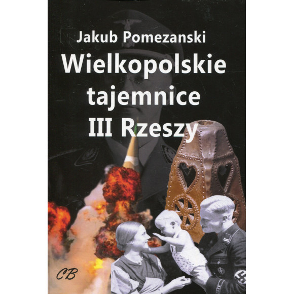 Wielkopolskie tajemnice III Rzeszy