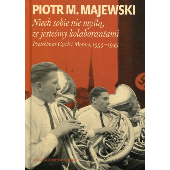 Niech sobie nie myślą że jesteśmy kolaborantami