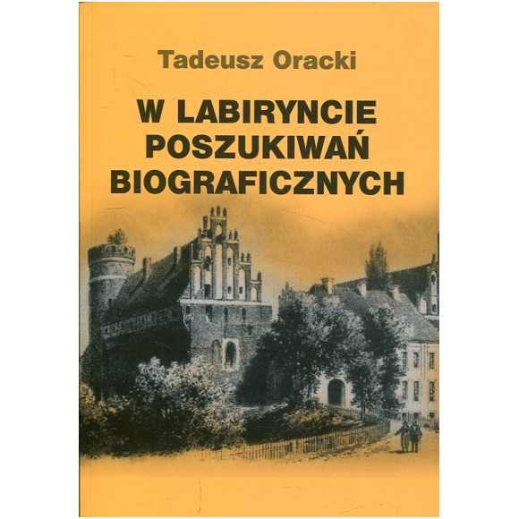 W labiryncie poszukiwań biograficznych