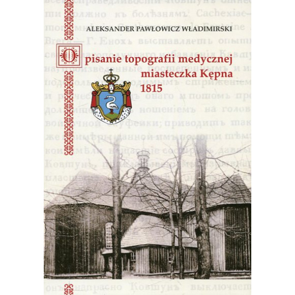 Opisanie topografii medycznej miasteczka Kępna 1815