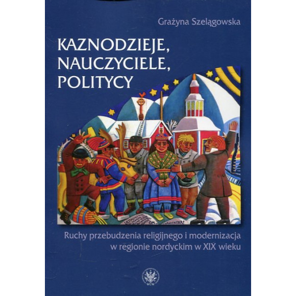 Kaznodzieje, nauczyciele, politycy