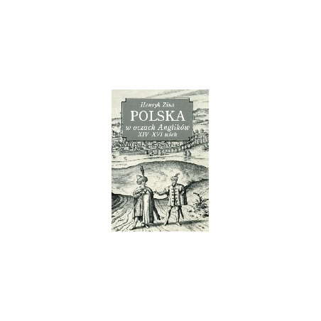 Polska w oczach Anglików XIV - XVI wiek