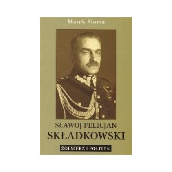 Sławoj Felicjan Składkowski (1885-1962)