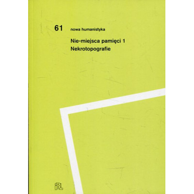 Nie-miejsca pamięci 1 Nekrotopografie