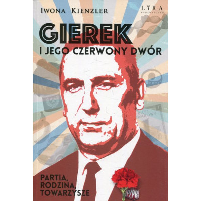 Gierek i jego czerwony dwór