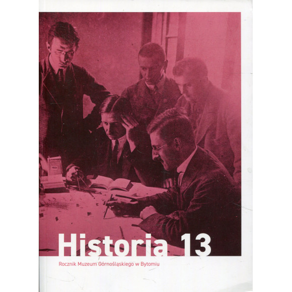 Rocznik Muzeum Górnośląskiego w Bytomiu - Historia 13