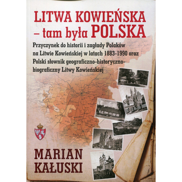 Litwa Kowieńska – tam była Polska