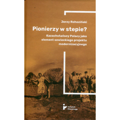 Pionierzy w stepie?