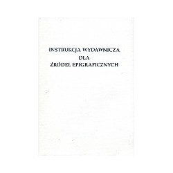 Instrukcja wydawnicza dla źródeł epigraficznych