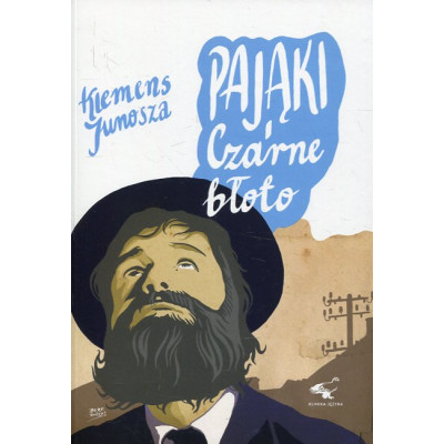 Pająki (Obrazki z życia warszawskiego) i Czarne błoto (Pająki wiejskie)