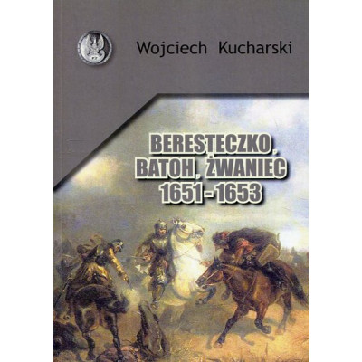 Beresteczko, Batoh, Żwaniec 1651 - 1653
